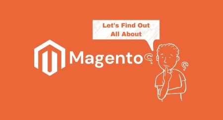 Magento Platform Here is What You Need To Know