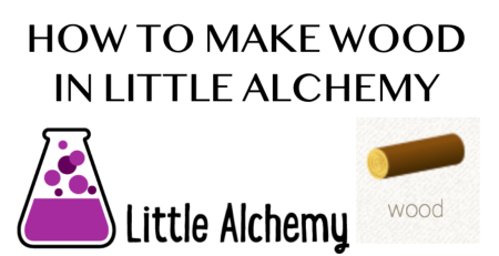 how to make wood in little alchemy